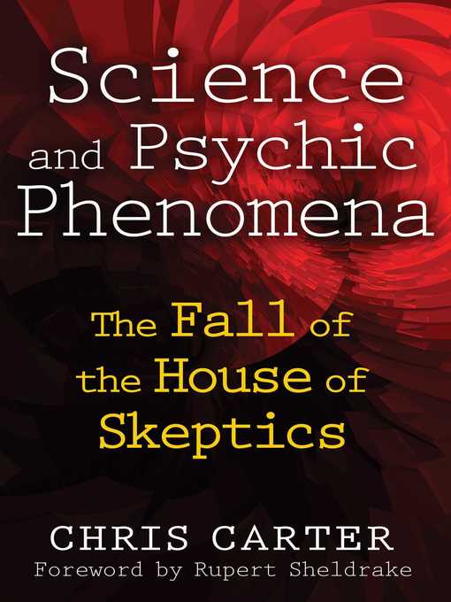 Title details for Science and Psychic Phenomena by Chris Carter - Available